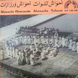 أحواش تلوات, أحواش ورزازات = Ahouache Talouat, Ahouache Ouarzazate - أحواش تلوات / أحواش ورزازات = Ahouache Ouarzazate / Ahouache Talouat download flac mp3
