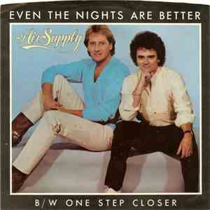 Air Supply - Even The Nights Are Better / One Step Closer download flac mp3