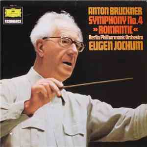 Anton Bruckner, Eugen Jochum, Berlin Philharmonic - Symphony No. 4 »Romantic« download flac mp3