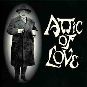 Attic Of Love - Attic Of Love download flac mp3
