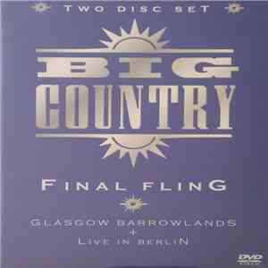 Big Country - Final Fling - Glasgow Barrowlands + Live In Berlin flac mp3 download
