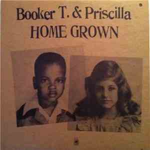 Booker T. & Priscilla - Home Grown download flac mp3