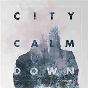 City Calm Down - Movements EP download flac mp3