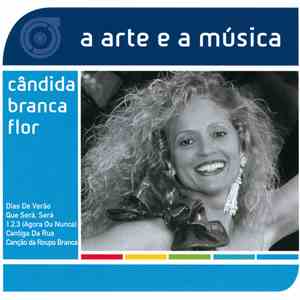 Cândida Branca Flor - A Arte e a Música download flac mp3