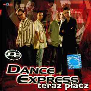 Dance Express  - Teraz Płacz flac mp3 download