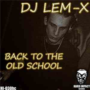 DJ Lem-X - Back To The Old School download flac mp3