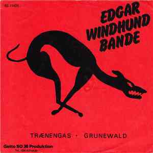 Edgar Windhund Bande - Trænengas download flac mp3