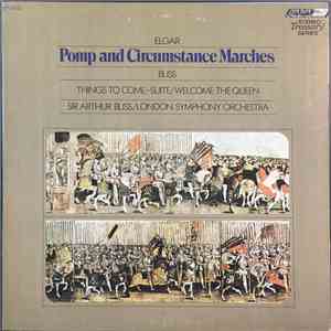 Elgar / Bliss - Pomp And Circumstance Marches / Things To Come-Suite/Welcome The Queen download flac mp3