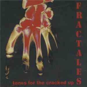 Fractales - Tones For The Cracked Up flac mp3 download