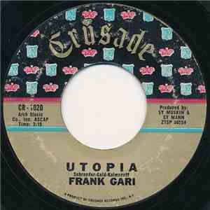 Frank Gari - Utopia / I Ain't Got A Girl download flac mp3
