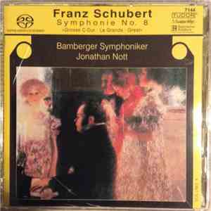 Franz Schubert, Jonathan Nott, Bamberger Symphoniker - Symphonie No. 8 download flac mp3