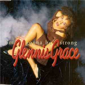Glennis Grace - I'm Gonna Be Strong download flac mp3
