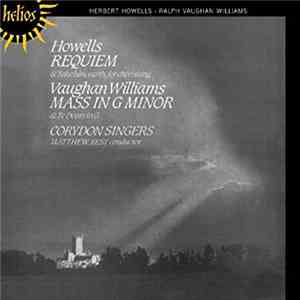 Howells, Vaughan Williams, Corydon Singers, Matthew Best  - Requiem & Take Him, Earth, For Cherishing / Mass In G Minor & Te Deum In G download flac mp3
