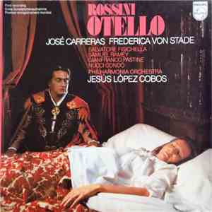 José Carreras - Frederica Von Stade - Gianfranco Pastine - Salvatore Fisichella - Nucci Condò - Samuel Ramey - Keith Lewis  - Alfonso Leoz - Otello download flac mp3