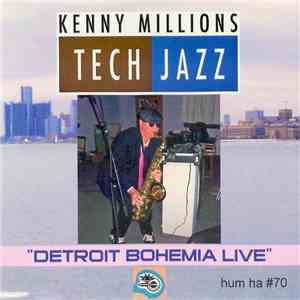 Kenny Millions Tech Jazz - Detroit Bohemia Live download flac mp3