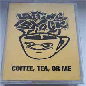 Laffing Stock - Coffe,Tea, Or Me download flac mp3