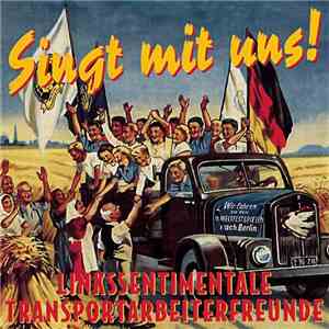 Linkssentimentale Transportarbeiterfreunde - Singt Mit Uns! download flac mp3