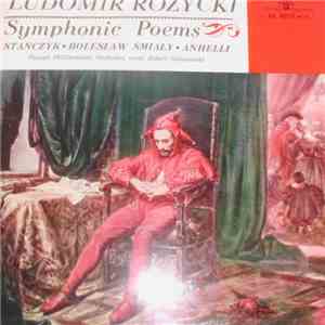 Ludomir Różycki, Robert Satanowski, Poznań Philharmonic Orchestra - Symphonic Poems download flac mp3