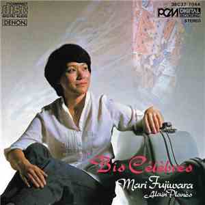 Mari Fujiwara, Alain Planès - Bis Célèbres download flac mp3