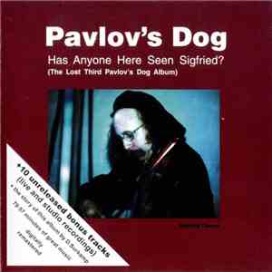 Pavlov's Dog - Has Anyone Here Seen Sigfried? download flac mp3