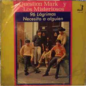 Question Mark Y Los Misteriosos - 96 Lagrimas / Necesito A Alguien download flac mp3