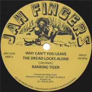 Ranking Tiger - Why Can't You Leave The Dread Locks Alone download flac mp3