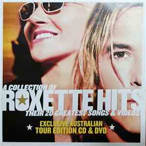 Roxette - Hits (A Collection Of Their 20 Greatest Songs & Videos!) download flac mp3