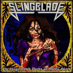 Slingblade - The Unpredicted Deeds Of Molly Black download flac mp3