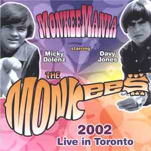 The Monkees, Davy Jones, Micky Dolenz - MonkeeMania 2002 Live In Toronto download flac mp3