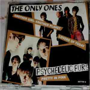 The Only Ones / Psychedelic Furs - Another Girl - Another Planet / Lovers Of Today / Pretty In Pink download flac mp3