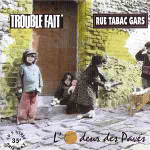 Trouble Fait' / Rue Tabac Gars - L'Odeur Des Pavés download flac mp3