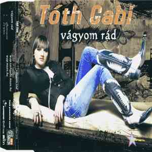 Tóth Gabi - Vágyom Rád download flac mp3