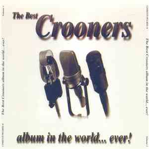 Various - The Best Crooners Album In The World...Ever! download flac mp3