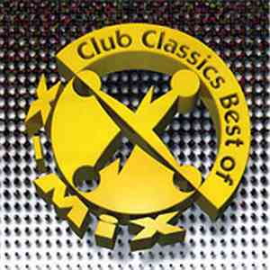 Various - X-Mix Club Classics Best Of download flac mp3