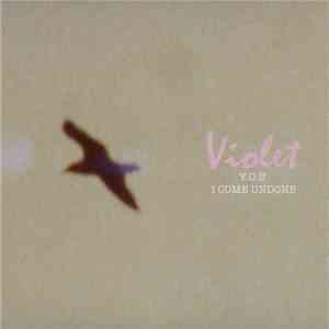 Violet  - Y.O.U. / I Come Undone download flac mp3