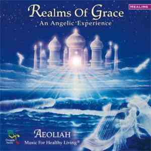 Aeoliah - Realms Of Grace: An Angelic Experience download flac mp3