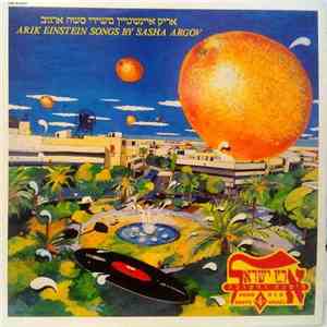 Arik Einstein = אריק איינשטיין - משירי סשה ארגוב (ארץ ישראל הישנה והטובה חלק 4) = Songs By Sasha Argov (Good Old Eretz Israel, Vol. 4) download flac mp3