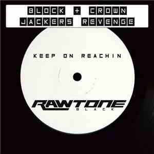 Block + Crown, Jackers Revenge - Keep On Reachin download flac mp3