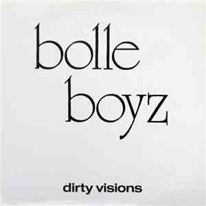 Bolle Boyz - Dirty Visions download flac mp3