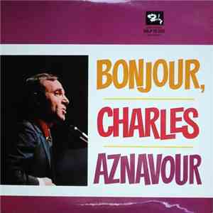 Charles Aznavour - Bonjour, Charles Aznavour download flac mp3