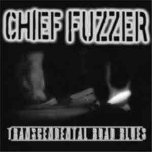 Chief Fuzzer - Transcendental Road Blues download flac mp3