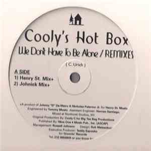 Cooly's Hot Box - We Don't Have To Be Alone (Remixes) download flac mp3