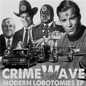 Crime Wave  - Modern Lobotomies download flac mp3