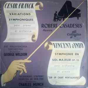 César Franck / Vincent d'Indy - Robert Casadesus, The Philharmonia Orchestra, George Weldon, Philharmonic-Symphony Orchestra De New-York, Charles Munch - Variations Symphoniques Pour Piano Et Orchestre / Symphonie En Sol Majeur Op. 25 Pour Orchestre Et Pi download flac mp3