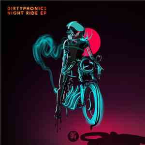 Dirtyphonics - Night Ride EP download flac mp3