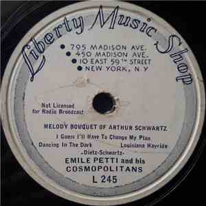 Emile Petti And His Cosmopolitans - Melody Bouquet Of Arthur Schwartz download flac mp3