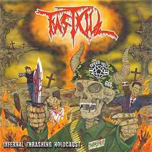 Fastkill - Infernal Thrashing Holocaust download flac mp3