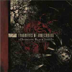 Fragments Of Unbecoming - Sterling Black Icon (Chapter III – Black But Shining) download flac mp3