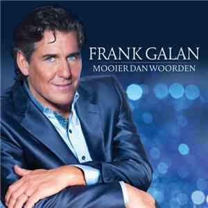 Frank Galan - Mooier Dan Woorden download flac mp3