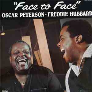 Freddie Hubbard & Oscar Peterson - Face To Face download flac mp3